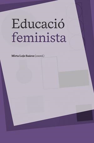 Educació feminista | Lojo, Mirta (coord.) | Cooperativa autogestionària