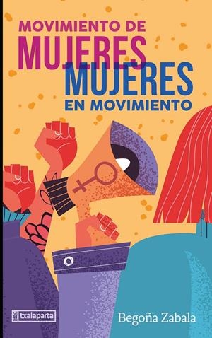 Movimiento de mujeres, mujeres en movimiento | Zabala, Begoña | Cooperativa autogestionària