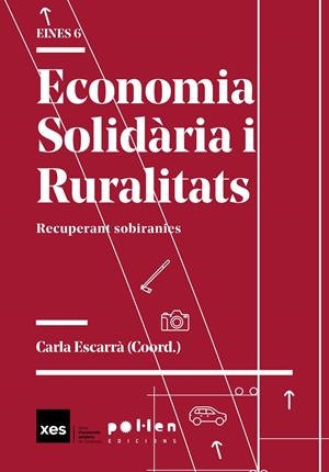 Economia Solidària i Ruralitats | Homs, Pati/Roca, Carla/Gussinyer, Òscar/Comas, Laura/Muntanya, Marc August | Cooperativa autogestionària