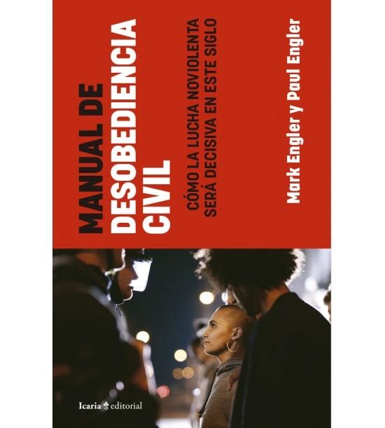 Manual de desobediencia civil | Engler, Mark y Paul | Cooperativa autogestionària