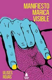 Manifiesto marica visible | Rojas, Ulises | Cooperativa autogestionària