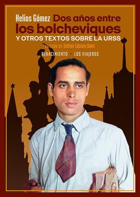 Dos años entre los bolcheviques y otros textos sobre la URSS | Gómez, Helios | Cooperativa autogestionària