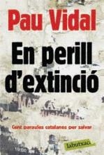 En perill d'extinció | Vidal, Pau