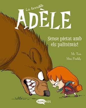 La terrible Adèle Vol.7 Sense piétat amb els palinimis! | Mr Tan | Cooperativa autogestionària