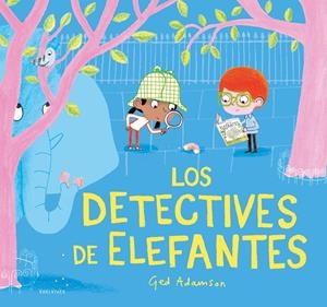 Los detectives de elefantes | Adamson, Ged | Cooperativa autogestionària