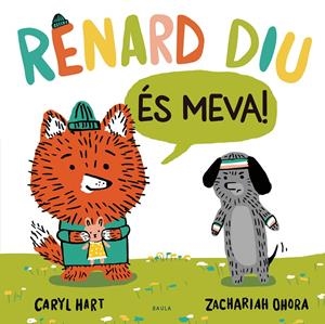 Renard diu És meva! | Hart, Caryl | Cooperativa autogestionària
