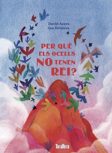 Per què els ocells no tenen rei? | Acera, David | Cooperativa autogestionària