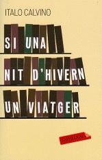 Si una nit d'hivern un viatger | Calvino, Italo | Cooperativa autogestionària