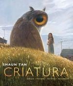 Criatura | Shaun Tan | Cooperativa autogestionària