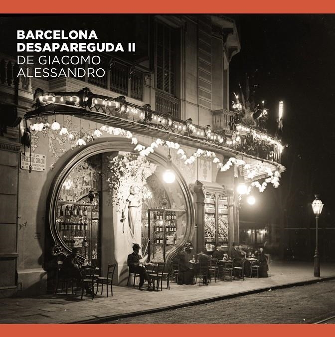 Barcelona desapareguda II de Giacomo Alessandro | Comas Parer, Enric/Alvarez, Jorge/Oliva Pascuet, Víctor | Cooperativa autogestionària