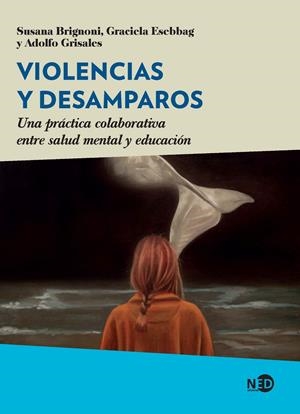 Violencias y desamparos | Brignoni, Susana/Esebbag, Graciela/Grisales, Adolfo | Cooperativa autogestionària