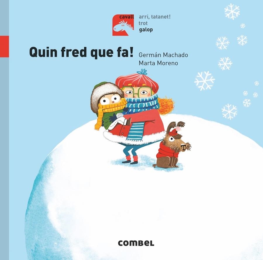 Quin fred que fa! | Machado, Germán; Mrenoa, Marta | Cooperativa autogestionària