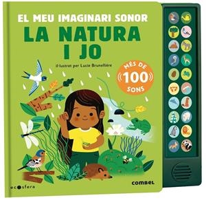 La natura i jo. El meu imaginari sonor | Brunellière, Lucie | Cooperativa autogestionària