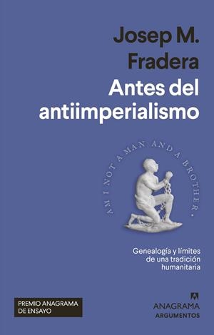 Antes del antiimperialismo | Fradera, Josep M. | Cooperativa autogestionària