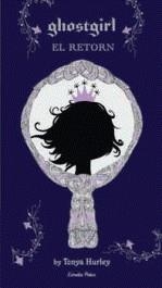 Ghostgirl: El retorn | Hurley, Tonya