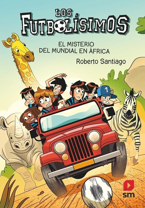Los Futbolísimos 22. El misterio del mundial en África | Santiago, Roberto | Cooperativa autogestionària