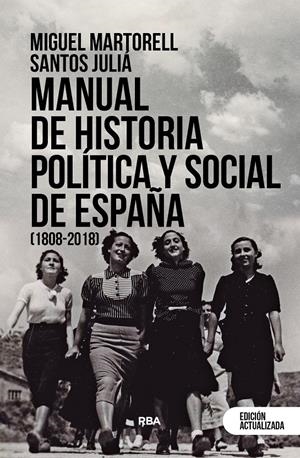 Manual de historia política y social de España (1808-2018) | Martorell Linares, Miguel/Juliá, Santos | Cooperativa autogestionària