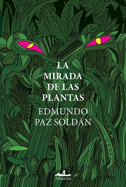 La mirada de las plantas | Paz Soldán, Edmundo | Cooperativa autogestionària