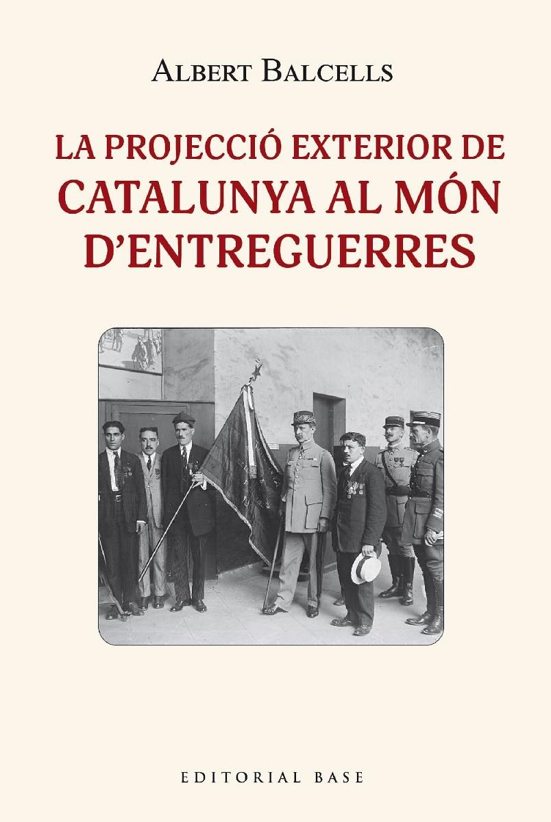 La projecció exterior de Catalunya al món d'entreguerres | Balcells Gonzàlez, Albert | Cooperativa autogestionària