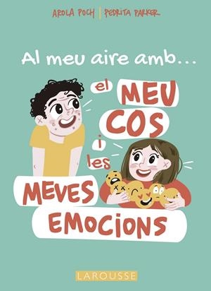 Al meu aire amb el meu cos i les meves emocions | Parker, Pedrita/Poch, Arola