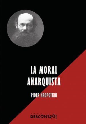 La moral Anarquista | Kropotkin, Piotr | Cooperativa autogestionària
