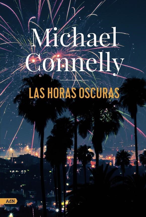Las horas oscuras (AdN) | Connelly, Michael | Cooperativa autogestionària