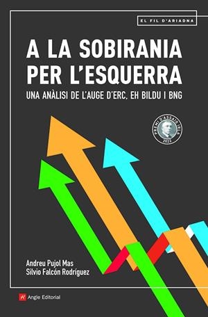 A la sobirania per l'esquerra | Pujol Mas, Andreu/Falcón Rodríguez, Silvio | Cooperativa autogestionària