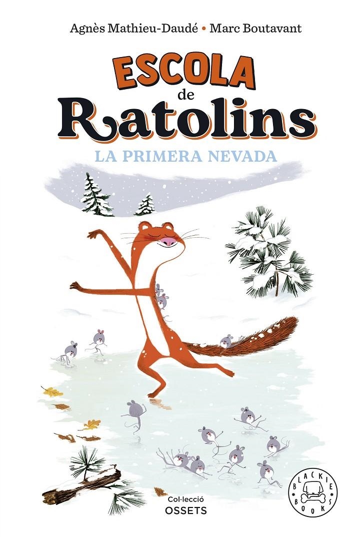 Escola de ratolins. La primera nevada. | Mathieu-Daudé, Agnès | Cooperativa autogestionària