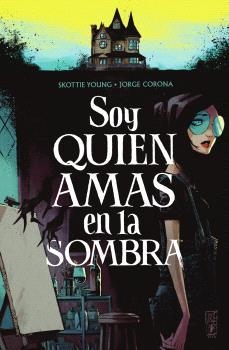 Soy quien amas en la sombra | SKOTTIE YOUNG/JORGE CORONA | Cooperativa autogestionària
