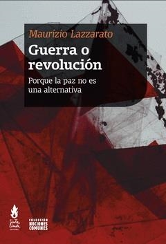 Guerra o revolución | Lazzarato, Maurizio | Cooperativa autogestionària