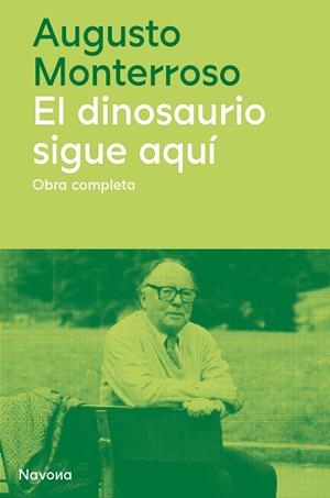 El dinosaurio sigue aquí | Monterroso, Augusto | Cooperativa autogestionària