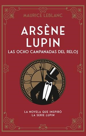 Arsène Lupin. Las ocho campanadas del reloj | Leblanc, Maurice | Cooperativa autogestionària