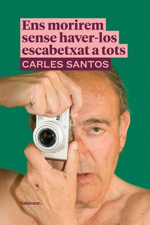 Ens morirem sense haver-los escabetxat a tots | Santos, Carles | Cooperativa autogestionària