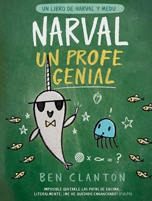 Un libro de Narval y Medu 6. Narval, un profe genial | Clanton, Ben | Cooperativa autogestionària