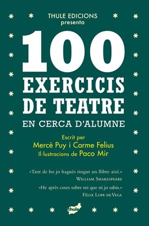 100 exercicis de teatre en cerca d'alumne | Puy Campos, Mercè/Felius Guallar, Carme | Cooperativa autogestionària