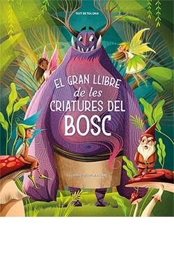 El gran llibre de les criatures del bosc | Láng, Anna | Cooperativa autogestionària