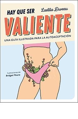Hay que ser valiente | Duveau, Laetitia | Cooperativa autogestionària