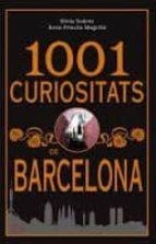 1001 curiositats de Barcelona | Suarez, Silvia / Magriña, Anna-priscila