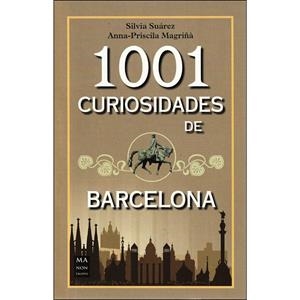 1001 curiosidades de Barcelona | Suárez, Silvia/Priscila Magriñà, Anna | Cooperativa autogestionària