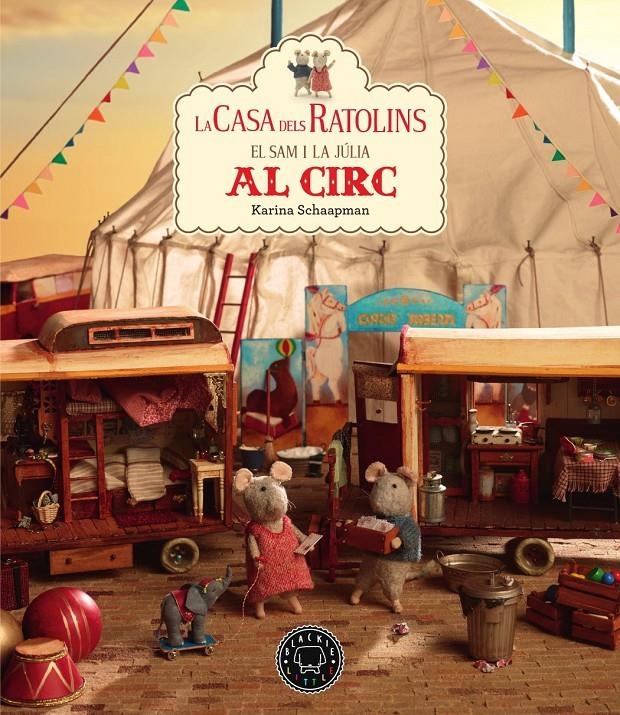 La casa dels ratolins 5. El Sam i la Júlia al circ | Schaapman, Karina