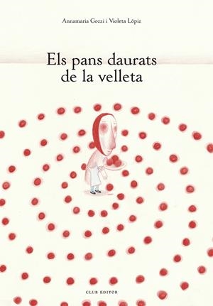 Els pans daurats de la velleta | Gozzi, Annamaria | Cooperativa autogestionària