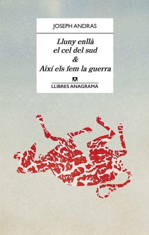 Lluny enllà el cel del sud & Així els fem la guerra | Andras, Joseph | Cooperativa autogestionària