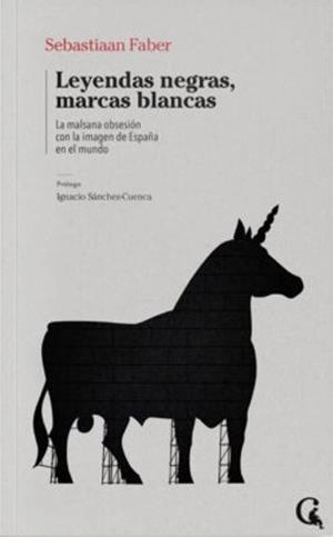 Leyendas negras, marcas blancas | Faber, Sebastiaan