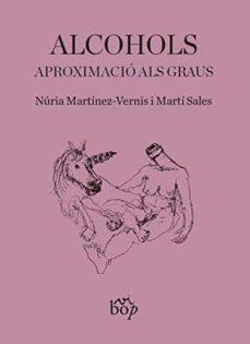 Alcohols | Martínez-Vernis, Núria/Sales Sariola, Martí | Cooperativa autogestionària