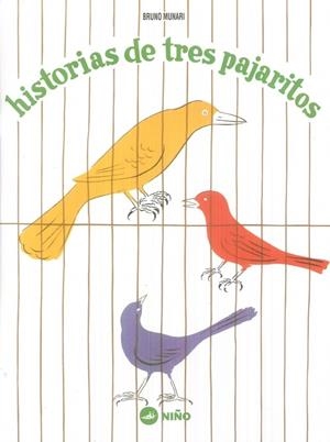 Historias de tres pajaritos | Munari, Bruno | Cooperativa autogestionària