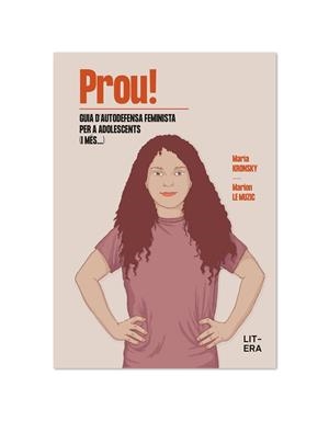 PROU! Guia d’autodefensa feminista per a adolescents (i més...) | Le Muzic, Marion/Kronsky, María | Cooperativa autogestionària