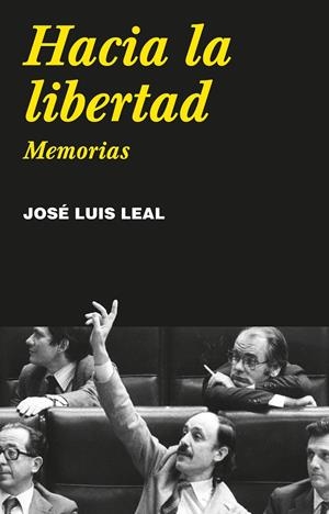 Hacia la libertad | Leal, José Luis | Cooperativa autogestionària