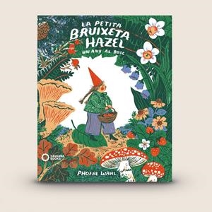 La petita bruixeta Hazel | Wahl, Phoebe | Cooperativa autogestionària