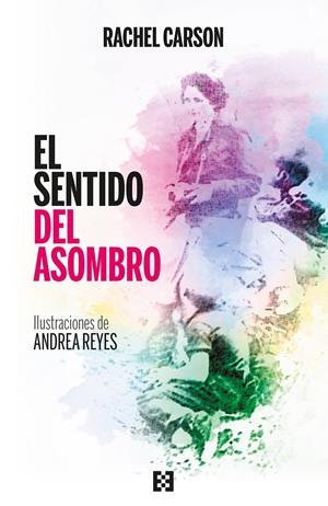 El sentido del asombro | Carson, Rachel | Cooperativa autogestionària