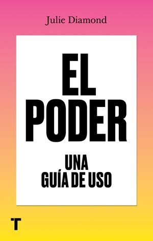 El poder. Una guía de uso | Diamond, Julie | Cooperativa autogestionària